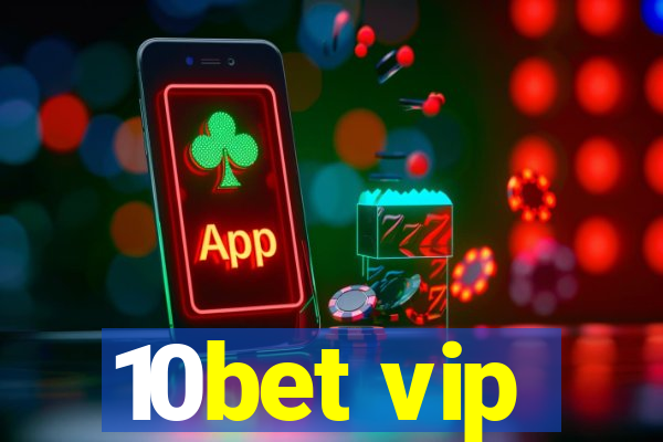 10bet vip